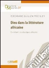 Dieu dans la litterature africaine libro