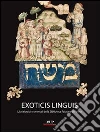 Exoticis linguis. Libri ebraici e orientali della biblioteca Palatina di Parma Exoticis linguis. Libri ebraici e orientali della biblioteca Palatina di Parma