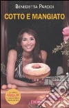 Cotto e mangiato libro