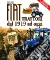 Fiat trattori. Dal 1919 ad oggi Fiat trattori. Dal 1919 ad oggi