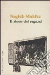 Il rione dei ragazzi Il rione dei ragazzi