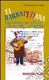 El Barbapedana. Dizionario del gergo milanese e lombardo libro