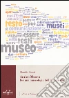 Amico museo. Per una museologia dell'accoglienza libro