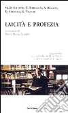 Laicità e profezia. La vicenda di David Maria Turoldo libro