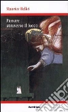 Passare attraverso il fuoco. Le annate di Christus (1965-1985) libro