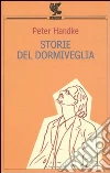 Storie del dormiveglia Storie del dormiveglia
