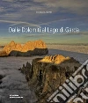 Sud Tirolo. Dalle Dolomiti al Lago di Garda Sud Tirolo. Dalle Dolomiti al Lago di Garda