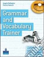 Grammar and Vocabulary Trainer. Student's Book. Con CD-ROM