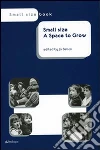 Small size. A space to grow libro
