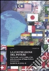 La Costruzione del potere. Storia delle nazioni dalla prima globalizzazione all'imperialismo statunitense libro