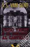 Philo Vance e il delitto al castello libro