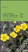 I prati aridi del Trentino meridionale I prati aridi del Trentino meridionale
