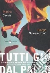 Tutti giù dal palco. Fare teatro a scuola dalle materne alle medie libro