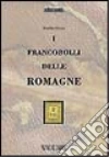 I francobolli delle Romagne libro