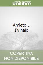 Amleto... I'vinaio
