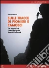 Marmolada. Parete sud. Ediz. illustrata libro