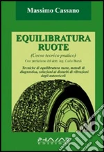 Equilibratura ruote. Corso teorico pratico