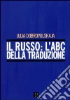 Il russo: l'ABC della traduzione libro