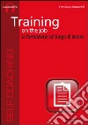 Training on the job. La formazione sul luogo di lavoro. Audiolibro. CD Audio formato MP3 libro