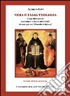 Vera e falsa teologia. Come distinguere l'autentica «scienza della fede» da un'quivoca «filosofia religiosa» Vera e falsa teologia. Come distinguere l'autentica «scienza della fede» da un'quivoca «filosofia religiosa»