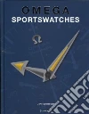 Omega Sportswatches. Ediz. inglese Omega Sportswatches. Ediz. inglese