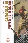 Canaglie di tutto il mondo. L'epoca d'oro della pirateria libro