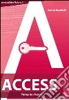 Access. Partendo da zero Access. Partendo da zero