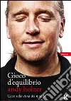 Gioco d'equilibrio. Cieco sul tetto del mondo Gioco d'equilibrio. Cieco sul tetto del mondo