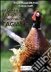La gestione faunistica e venatoria del fagiano La gestione faunistica e venatoria del fagiano