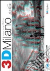 3D Milano. The book you can dive into. Con gadget 3D Milano. The book you can dive into. Con gadget