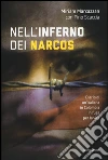 Nell'inferno dei narcos. Diario di un'italiana in Colombia in fuga per la vita libro