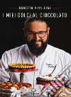 I miei dolci al cioccolato libro