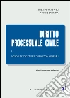 Diritto processuale civile. Vol. 1: Nozioni introduttive e disposizioni generali libro