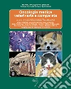 Oncologia medica veterinaria e comparata Oncologia medica veterinaria e comparata