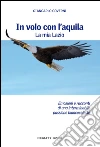 In volo con l'aquila. La mia Lazio libro
