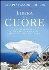 Libera il cuore Libera il cuore