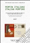 Perfin italiani 2009. Catalogo delle perforazioni commerciali di francobolli dell'area italiana con valutazione. Ediz. italiana e inglese. Con CD-ROM libro