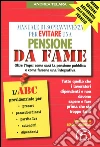 Manuale di sopravvivenza per evitare una pensione da fame Manuale di sopravvivenza per evitare una pensione da fame