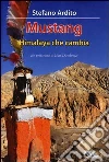 Mustang. Himalaya che cambia Mustang. Himalaya che cambia