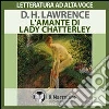 L'amante di Lady Chatterley. Audiolibro. Formato digitale download MP3 L'amante di Lady Chatterley. Audiolibro. Formato digitale download MP3