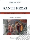 Santi pezzi. Le reliquie cristiane tra orrore e affari Santi pezzi. Le reliquie cristiane tra orrore e affari