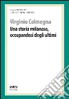 Una storia milanese, occupandosi degli ultimi. Profit, non profit Una storia milanese, occupandosi degli ultimi. Profit, non profit