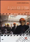 A casa non si torna. Storie di donne che svolgono lavori maschili. Con DVD A casa non si torna. Storie di donne che svolgono lavori maschili. Con DVD