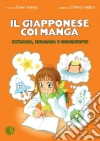 Il giapponese coi manga: katakana, hiragana e onomatopee Il giapponese coi manga: katakana, hiragana e onomatopee