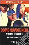 Come nuvole nere. Vittime innocenti libro