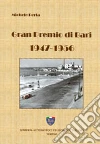 Gran premio di Bari, 1947-1956 Gran premio di Bari, 1947-1956