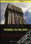 Piombo su Milano libro