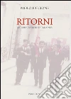 Ritorni. Autobiografia di un talloner libro